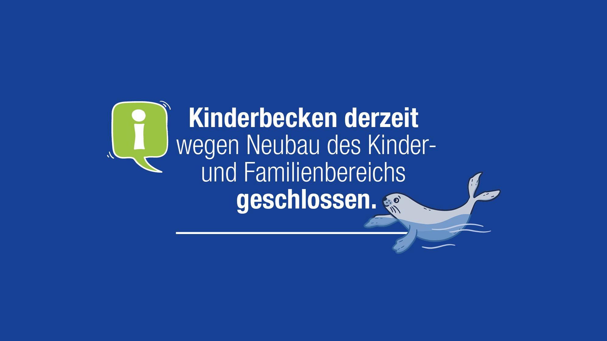 Kinderbecken derzeit wegen Ausbau des Kinderbereichs geschlossen.